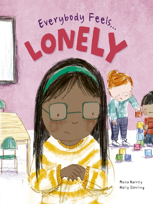 Title details for Everybody Feels Lonely by Moira Harvey - Available